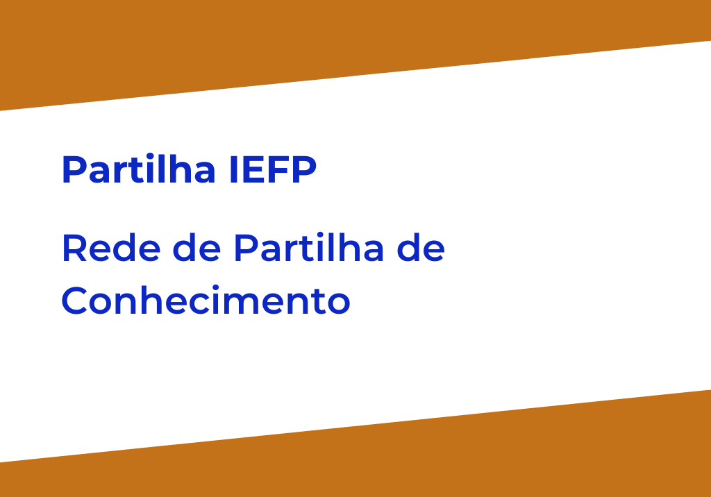 Partilha IEFP - Rede de Partilha de Conhecimento