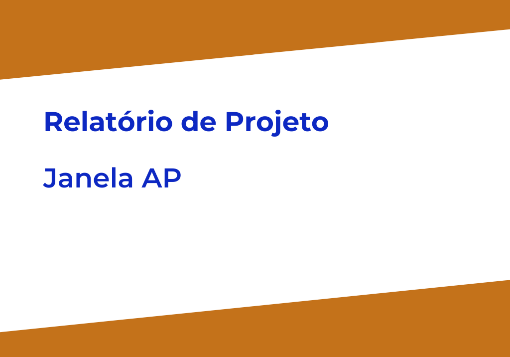 Relatório de Projeto - Janela AP