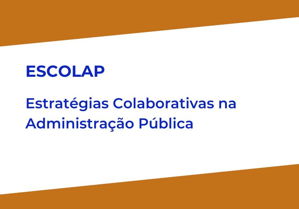 ESCOLAP - Estratégias Colaborativas na Administração Pública