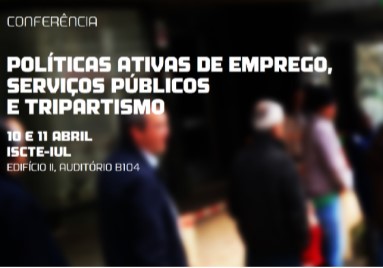 Conferência Políticas Ativas de Emprego, Serviços Públicos e Tripartismo